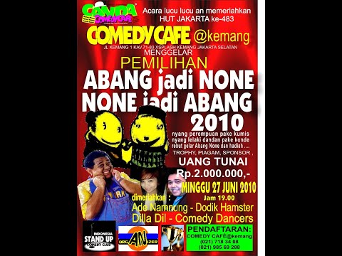 ABANG jadi NONE 2010 Comedy Cafe Kemang