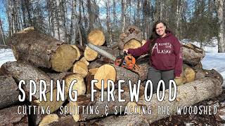 Famous Spring Firewood - Cutting, Splitting and Stacking the Woodshed Wealth