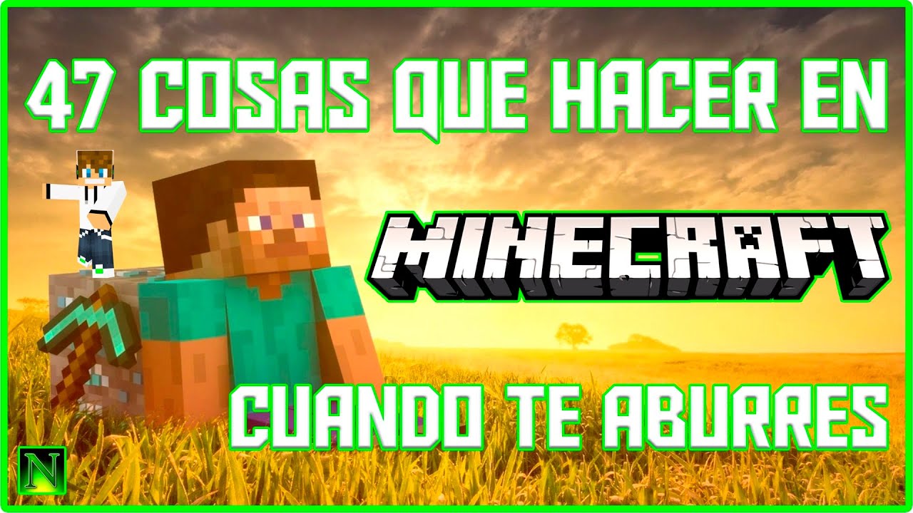 Cosas Que Hacer Cuando Te Aburres En Minecraft