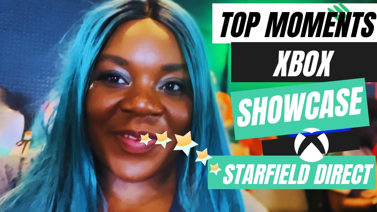 TOP MOMENTS: XBOX SHOWCASE AND STARFIELD DIRECT