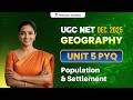 UGC NET Geography PYQ Discussion | Unit 5 Population & Settlement Geography