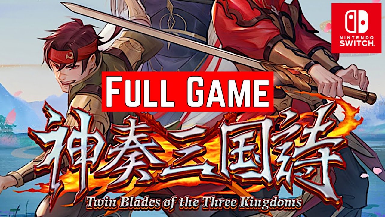 Nintendo Switch Twin Blades of the Three Kingdoms switch maxresdefault.jpg