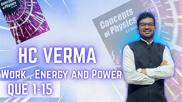 Work&Energy - Exercise Solution(1-15) | Physics Hc Verma Class 11 chapter 8 | IIT-JEE/NEET