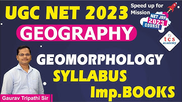 UGC NET 2023, NET Geography Syllabus & Books, GEOMORPHOLOGY, Net Jrf Geography 2023 | By Gaurav Sir