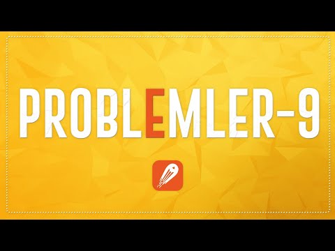 PROBLEMLER - 9