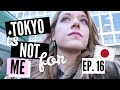 Tokyo is Not For Me // Girl Abroad Ep. 16