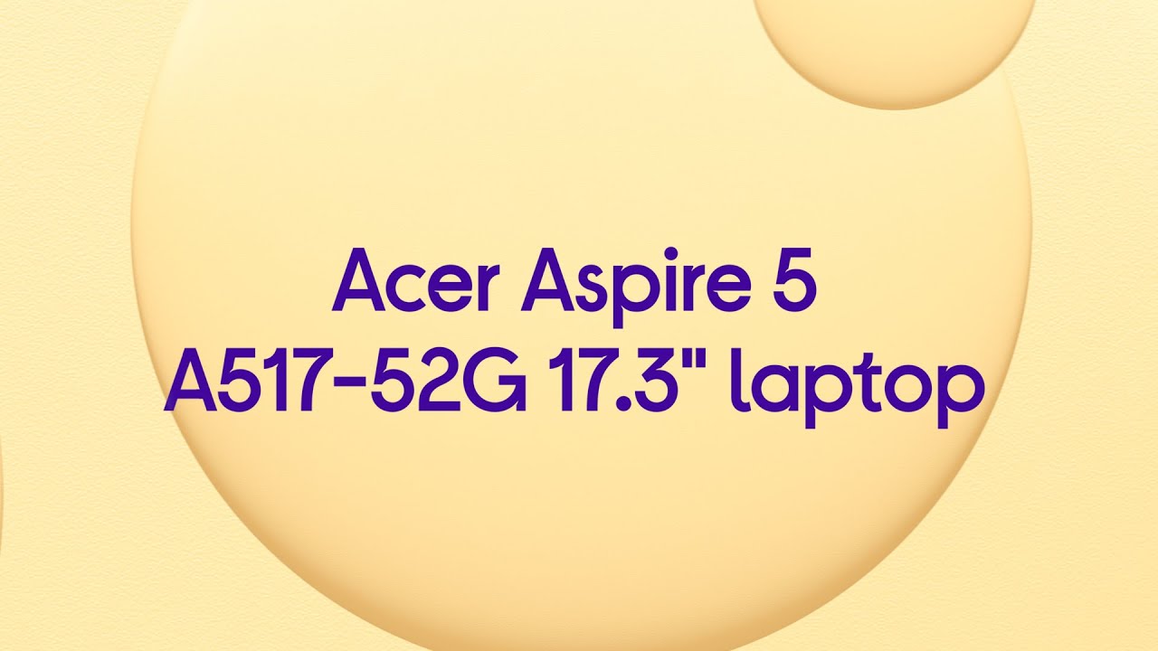 video Acer Aspire 5 (A517-52)