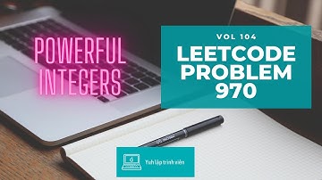 Vol104 - Leetcode - Problem 970 - Powerful integers - Golang - Phỏng vấn - Thuật toán