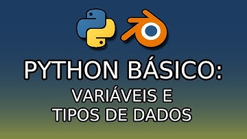 Python Básico: 02. Variáveis e Tipos de Dados