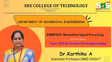 ECG & Cardiac Electrophysiology  | Biomedical Signal Processing | SNS Institutions