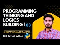 Python Code Programming Thinking & Logic Building Series 04 #pythonprogramming #softwareengineering