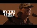 Pat Barrett - By The Spirit (Official Acoustic Video)