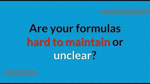 Quantrix | Are your formulas hard to maintain or unclear?