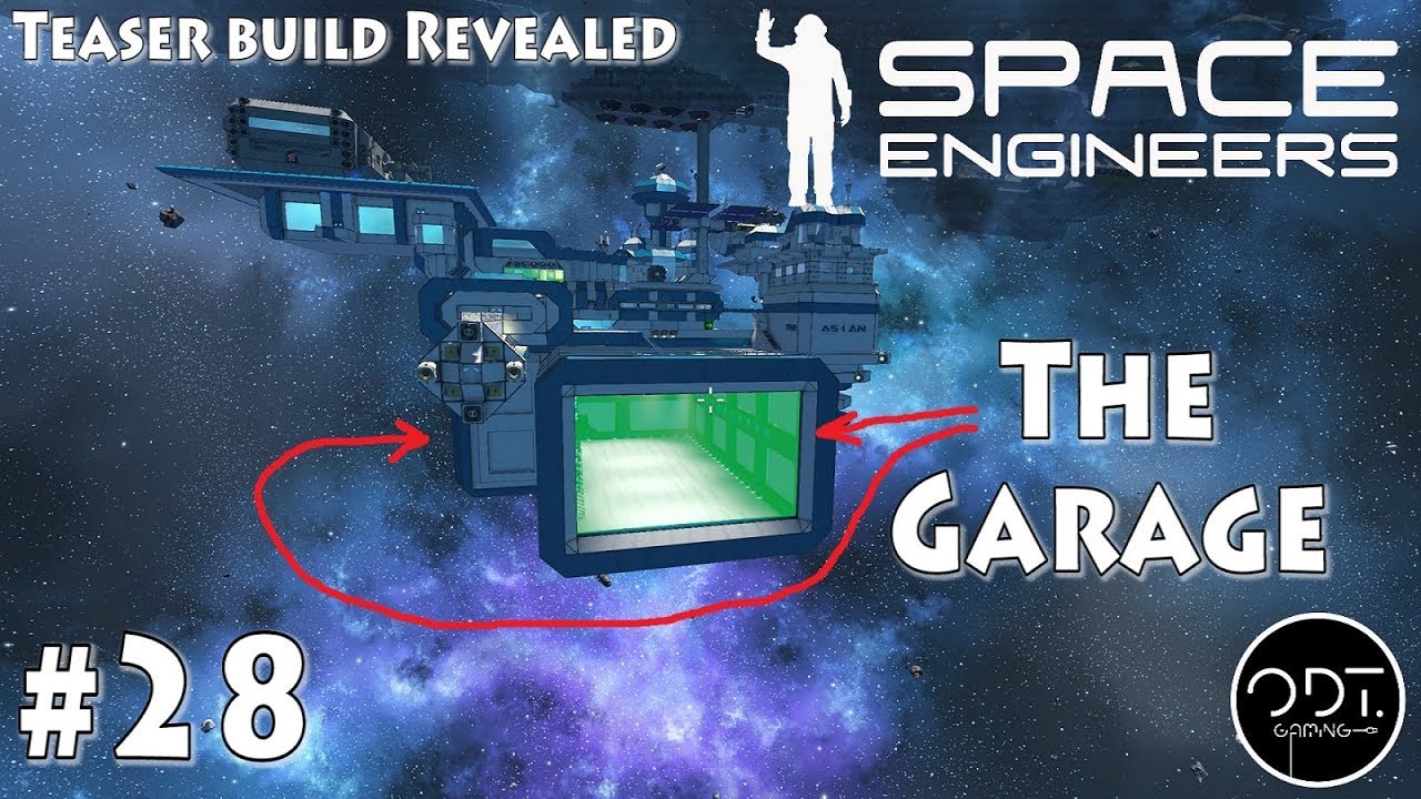 [#28] SPACE ENGINEERS Ep.28: The Garage & Teaser Build Revealed - YouTube