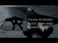 Falling In Reverse Voices In My Head Slowed Reverb Kirialla PN4 