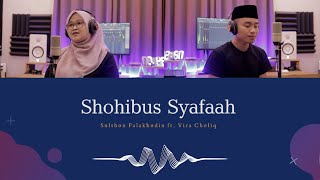 SHOHIBUS SYAFA'AH voc. Sulthon Falakhudin ft. Vira Choliq (Cover) | Lirik Lengkap & Terjemah