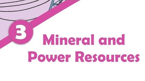 Geography class-8 Ncert chapter-3 Mineral and Power Resources in Tamil.CBSE/UPSC/TNPSC