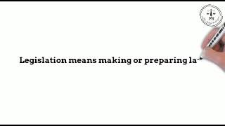 Difference between the terms Legislation I Legislature I Legislators I Adv. Melisa Rodrigues