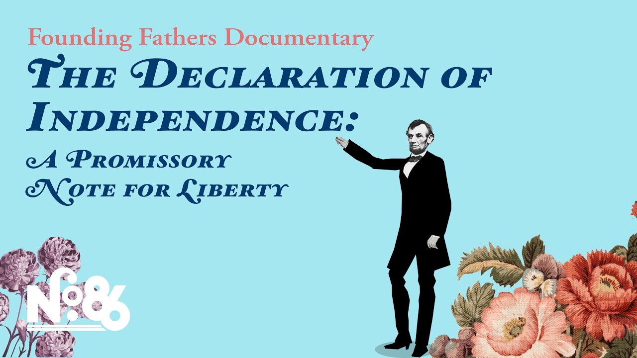 The Declaration of Independence: A Promissory Note for Liberty [No. 86] - YouTube