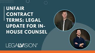 [AU] Unfair Contract Terms: Legal Update for In-House Counsel | LegalVision