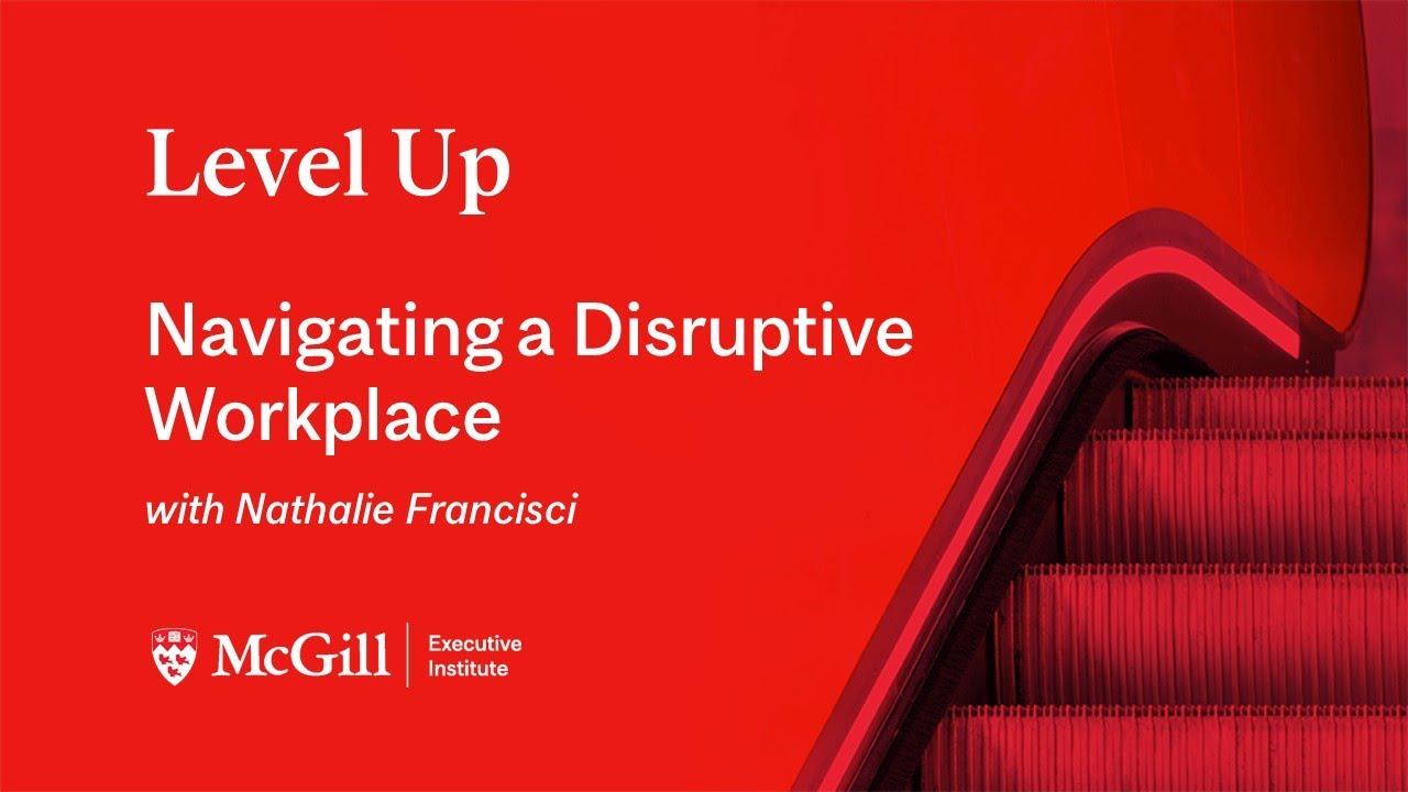 Navigating a Disruptive Workplace ⁠— with Nathalie Francisci | Level Up Webinars