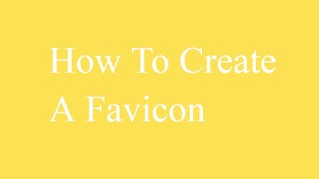 How To Create A Favicon - Step By Step Guide