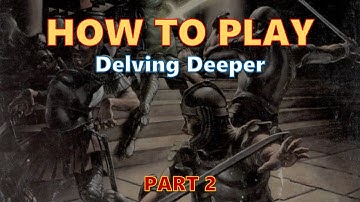 Delving Deeper Dungeon Exploration