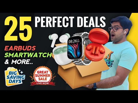 Amazon Great Summer Sale & Flipkart Big Saving Days 2024 ⚡⚡ BEST Deals on Earbuds, Smartwatch & More