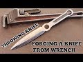 Forging A Throwing Knife From A Pipe Wrench