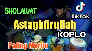 Lagu Sholawat Koplo- Astaghfirullah Versi Jandhut - Dangdut Koplo Terbaru 2021