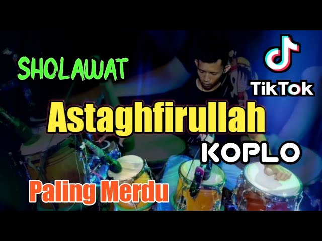 Lagu Sholawat Koplo- Astaghfirullah Versi Jandhut - Dangdut Koplo Terbaru 2021 class=