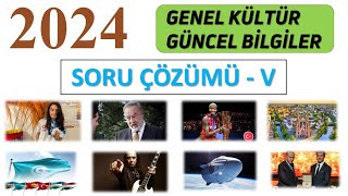 2024 GÜNCEL BİLGİLER SORU ÇÖZÜMÜ - V