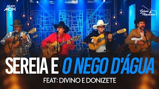 A Sereia e o Nego D Agua Goiano Paranaense feat Divino Donizete