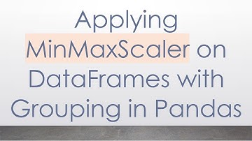 Applying MinMaxScaler on DataFrames with Grouping in Pandas