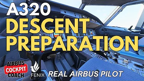 A320 Descent & Approach Explained by a Real Airbus Pilot | MSFS 2024 Tutorial