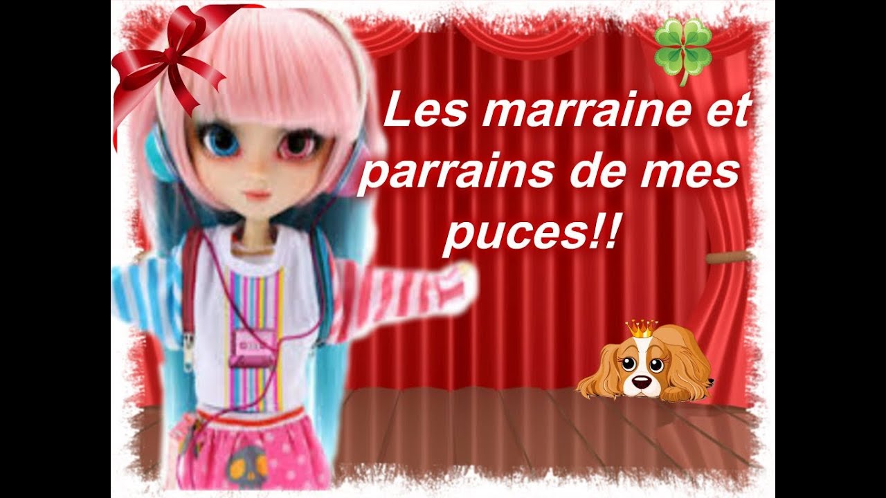 les marraine et les parrains de mes puce (regardez) - YouTube