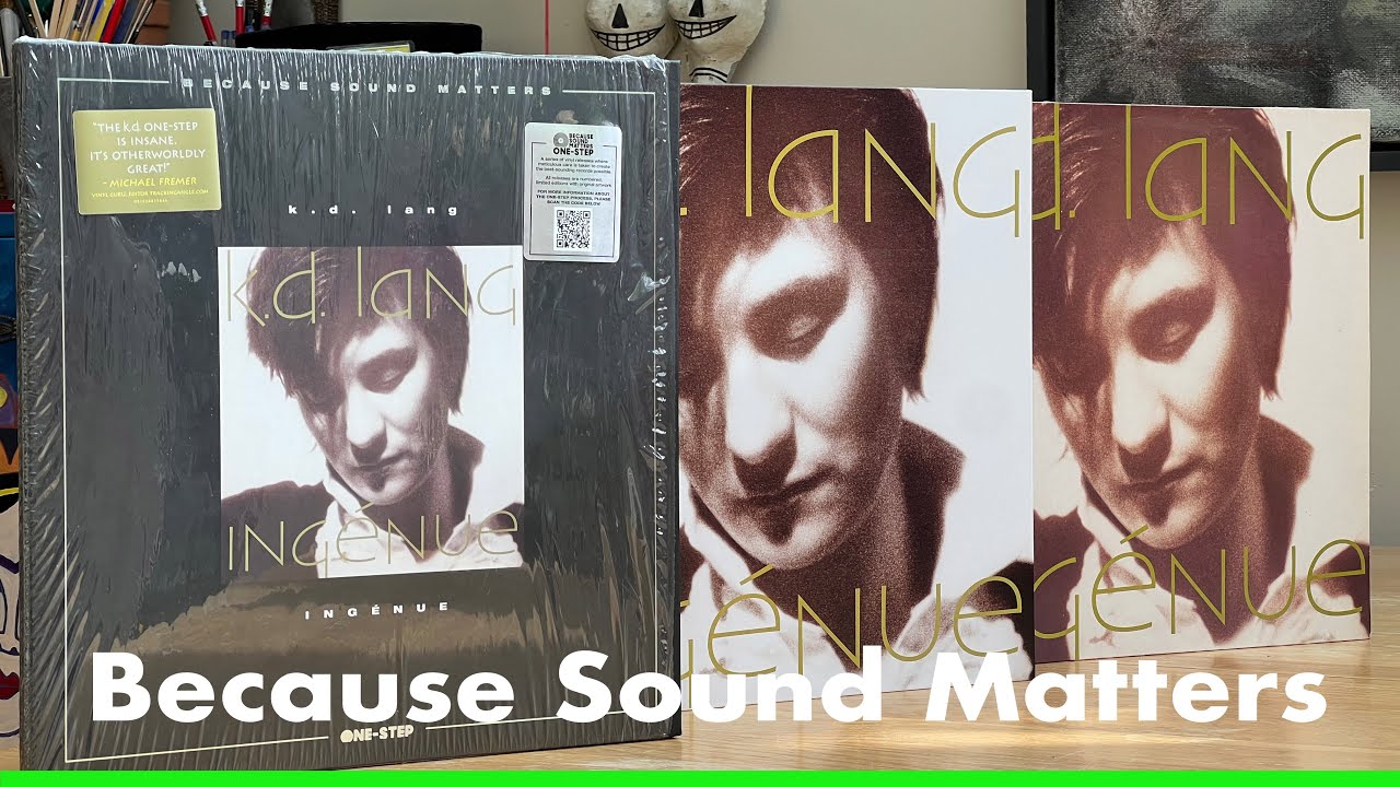 K. D.  Lang -  Ingénue -  Because Sound Matters One Step vs  1992 Original