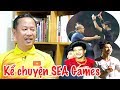 Trơ lý Lê Huy Khoa kể chuyện SEA Games - thầy Park - Quang Hải  - Văn Hậu - Hà Đức Chinh