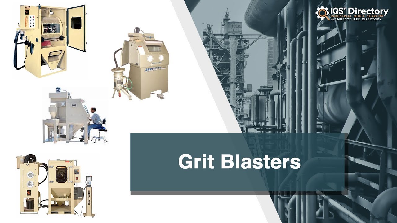 Grit Blaster Manufacturers, Suppliers, and Industry Information YouTube