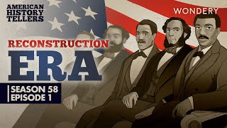 American History Tellers | Reconstruction Era: From the Ashes of War | Podcast