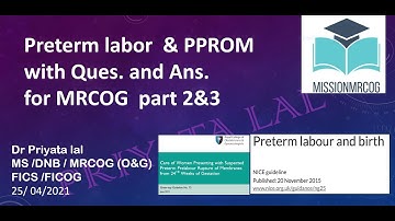 Class on 25 04 2021 Pre-Term Labour, PPROM - GTG  73, Nice guideline Preterm NG25 and Ques & Ans