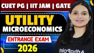 UTILITY | CUET PG ECONOMICS 2026 | IIT JAM ECONOMICS | GATE ECONOMICS 2026 | MA ECONOMICS ENTRANCE