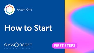 How to start the Axxon One VMS software suite