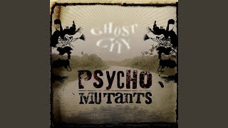 Go Go Go! - Psycho Mutants