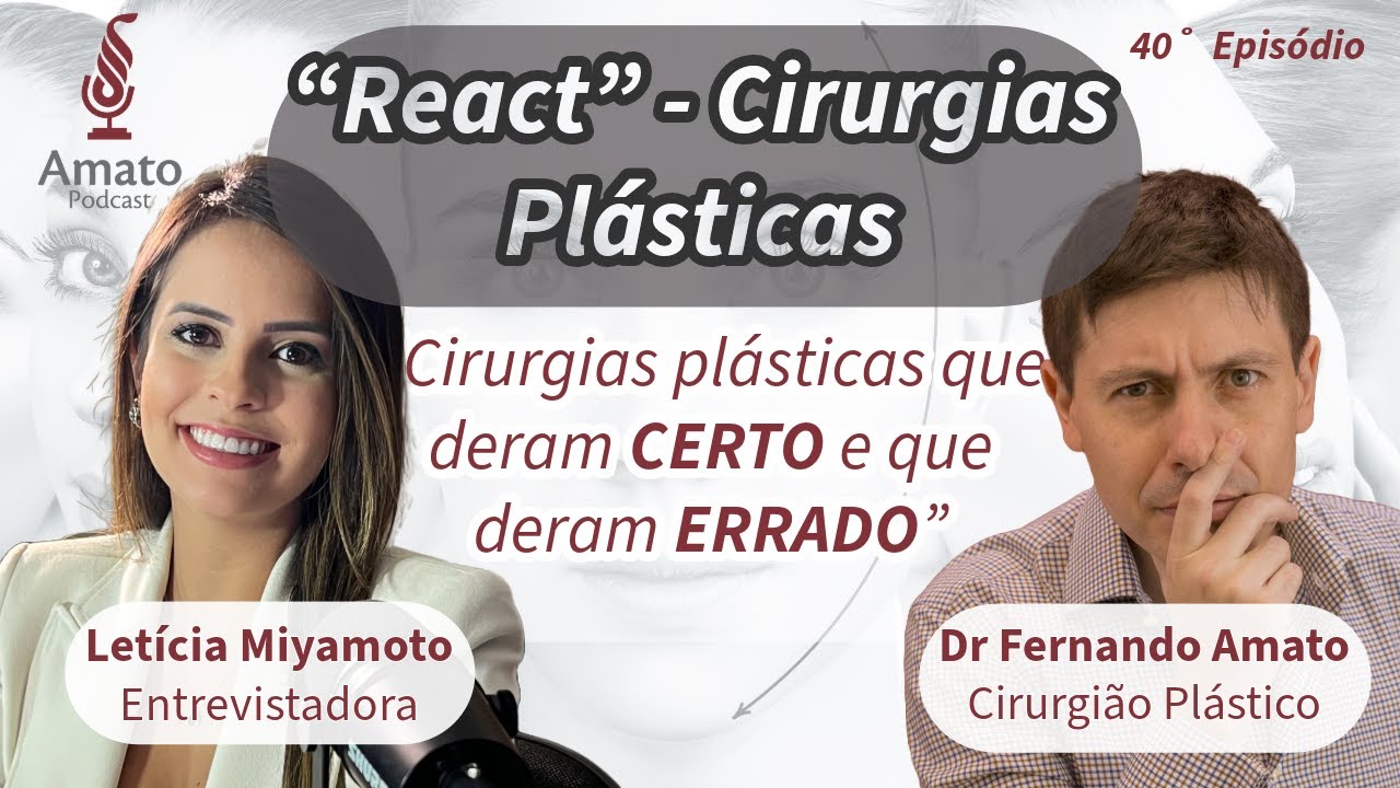 Cirurgias PLÁSTICAS: Sucessos e Falhas: AmatoCast Ep 40