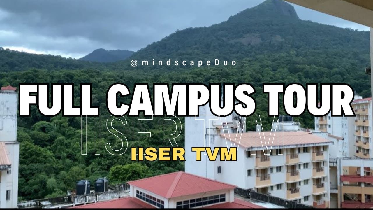 IISER TVM Like You've Never Seen Before! 😮 | Campus Tour | 