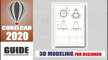 CorelCAD 2020 3D Modeling Guide Tutorial For Beginner