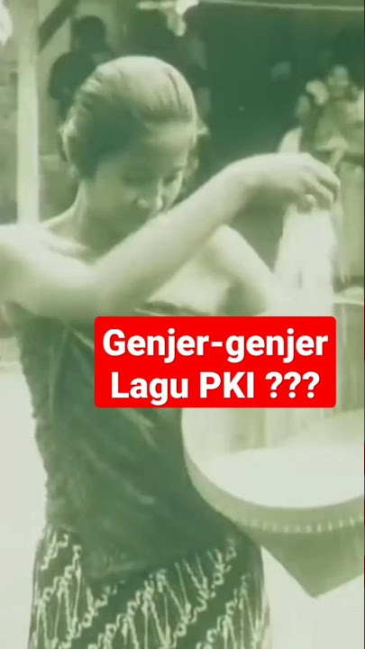 Genjer-genjer, Lagu Propaganda Partai Komunis Indonesia (PKI) di masa Demokrasi Terpimpin | ARSIP RI