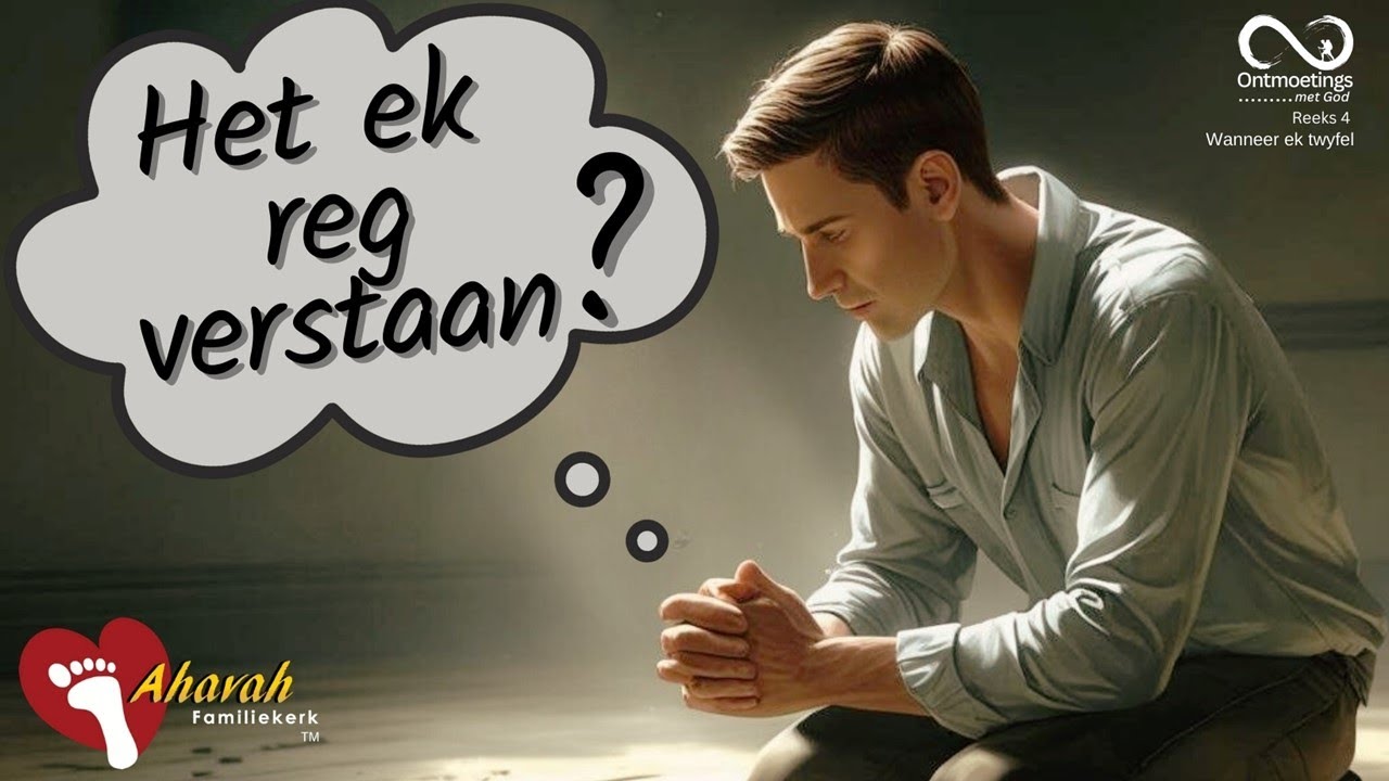 Het ek reg verstaan?