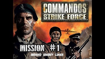 Commandos: Strike Force - Mission 1 (Behind Enemy Lines) Walkthrough